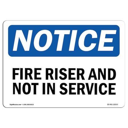 OSHA Notice Sign, Fire Riser Not In Service, 10in X 7in Aluminum